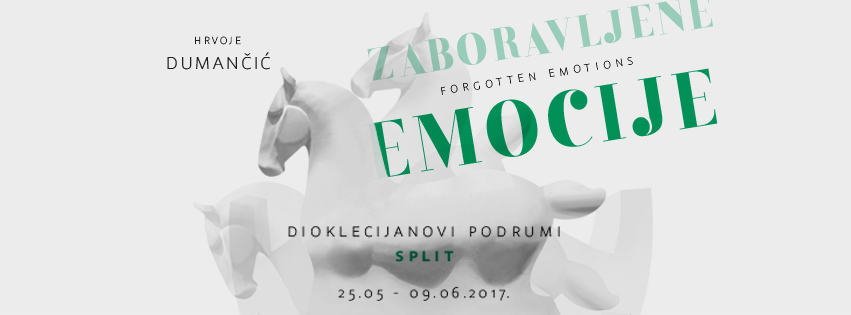 Opening of the exhibition ”Forgotten emotions”- May 25th at 8pm -Basement Halls of Diocletian Palace- Split