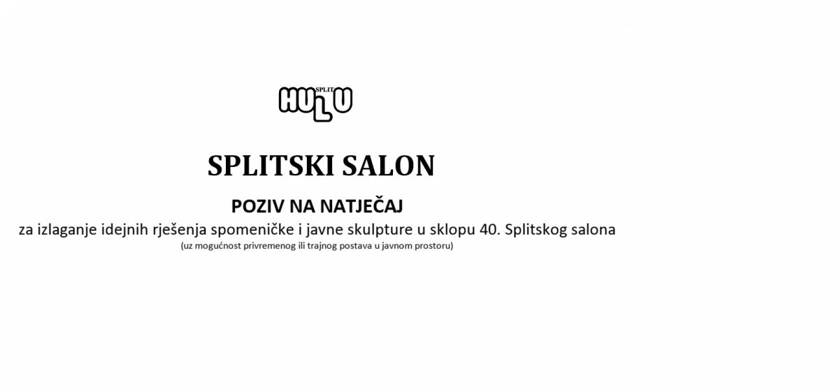 40. SPLITSKI SALON- POZIV NA NATJEČAJ za izlaganje idejnih rješenja spomeničke i javne skulpture u sklopu 40. Splitskog salona