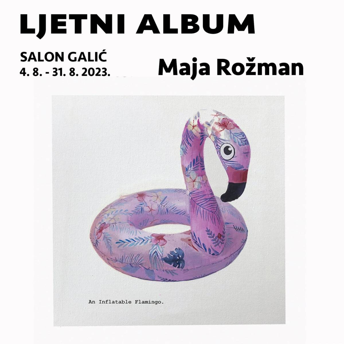 pozivnica- otvorenje izložbe Maje Rožman- ”Ljetni album” u Salonu Galić, petak 4.8. u 20 sati