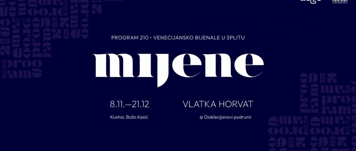 Program 210 – Venecijansko bijenale u Splitu / Vlatka Horvat u Dioklecijanovim podrumima / subota, 8.11. u 12:00 sati