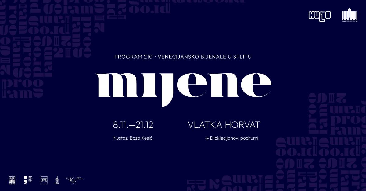 Program 210 – Venecijansko bijenale u Splitu / Vlatka Horvat u Dioklecijanovim podrumima / subota, 8.11. u 12:00 sati
