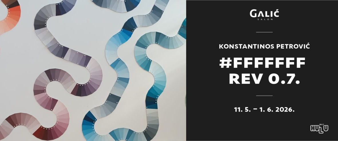 pozivnica – Konstantinos Petrović / #FFFFFF rev 0.7. u Salonu Galić, ponedjeljak 11.5.2026. u 19:00 sati